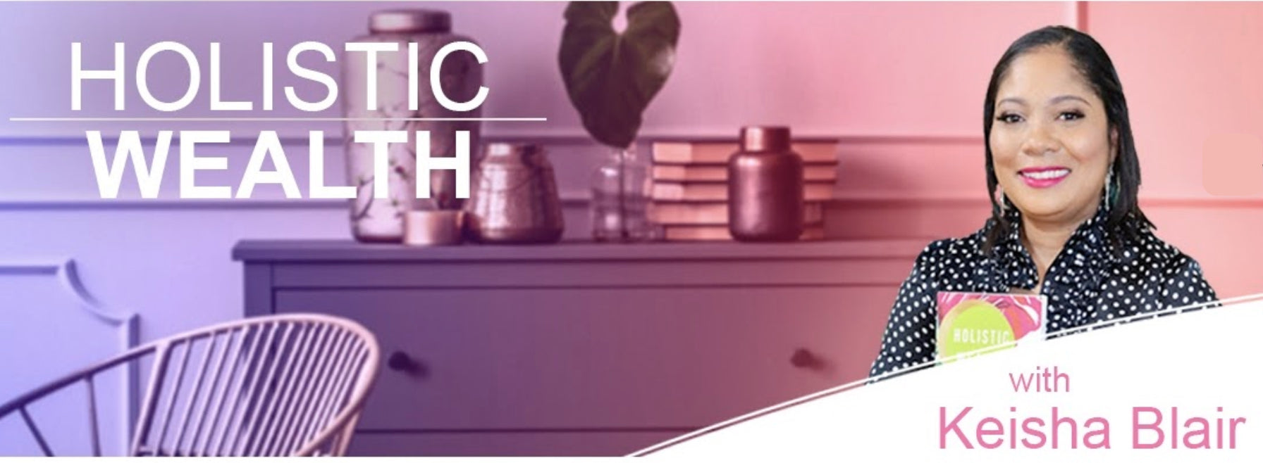 Aston's Must-Read for 2020 - "Holistic Wealth" by Keisha Blair